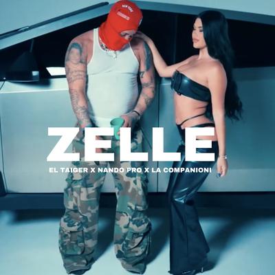 Zelle By El Taiger, Nando Pro, La Companioni's cover