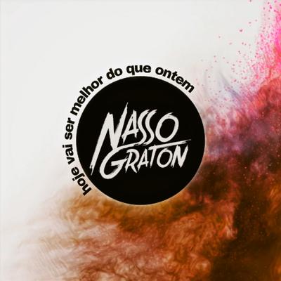 Hoje Vai Ser Melhor By Nasso Graton's cover