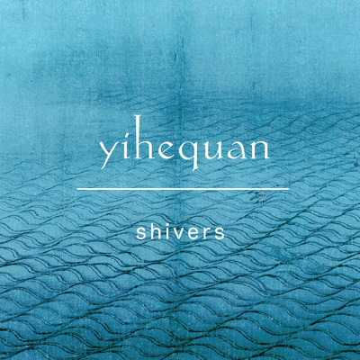 Shivers By Yihequan's cover