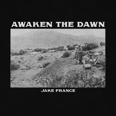 Awaken the Dawn By Jake France's cover