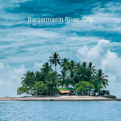 Banjarmasin River City's cover