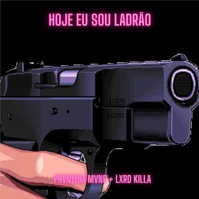 Hoje eu sou ladrão's cover