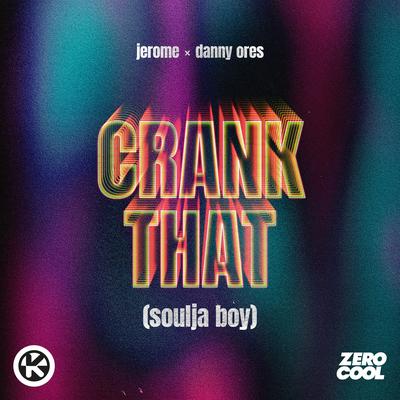 Crank That (Soulja Boy) By Jerome, Danny Ores's cover