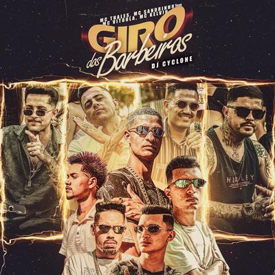 Giro dos Barbeiros By Mc Kevin, DJ Cyclone, Mc Sandrinho, MC Thales, MC Vitoola's cover