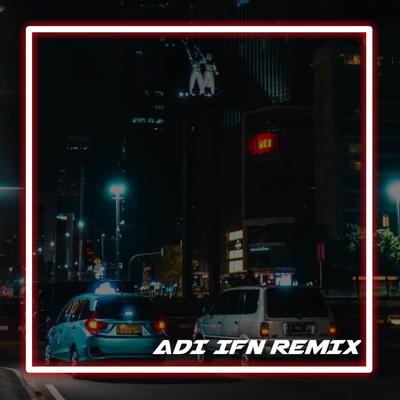 Adi IFN Remix's cover