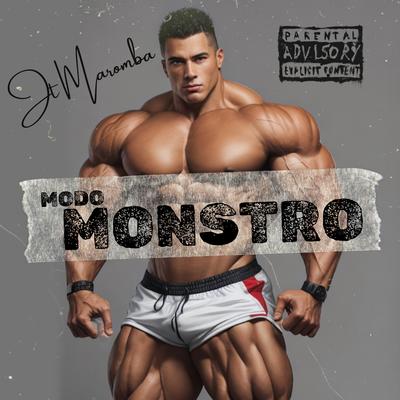 Modo Monstro By JT Maromba's cover