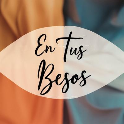 En tus besos's cover