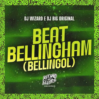 Beat Bellingham (Bellingol) By DJ Wizard, DJ Big Original's cover