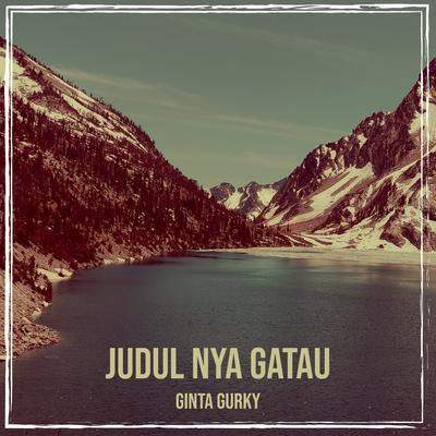 Judul Nya Gatau's cover