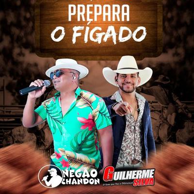 Prepara O Fígado By Negão Chandon, Guilherme Silva's cover