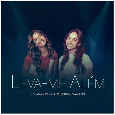 Leva-Me Além By Lis Avancini, Quéren Santos's cover
