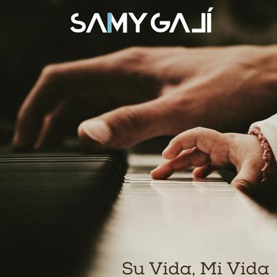 Su Vida, Mi Vida By Samy Galí's cover