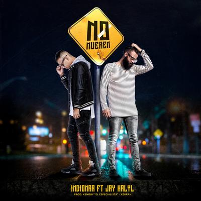 No Mueren (feat. Jay Kalyl) By Indiomar, Jay Kalyl's cover