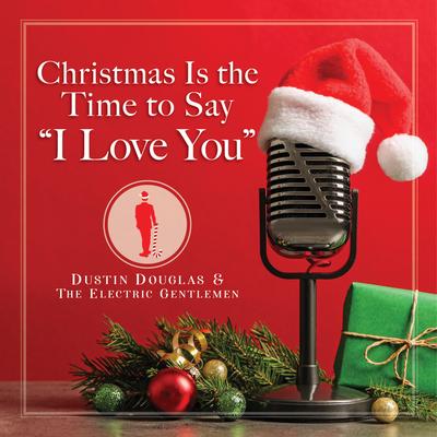 Christmas Is the Time to Say "I Love You"'s cover