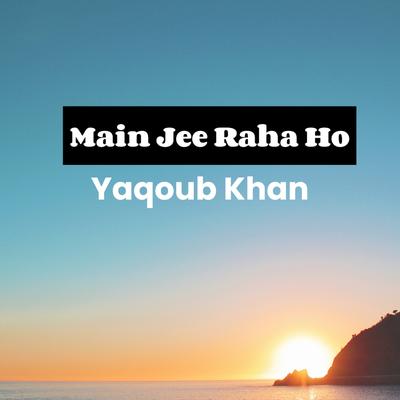 Main Jee Raha Ho's cover