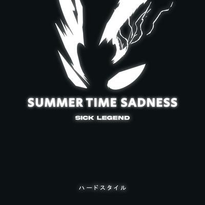 SUMMER TIME SADNESS HARDSTYLE SPED UP By SICK LEGEND's cover