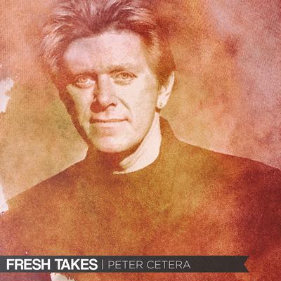 (I Wanna Take) Forever Tonight By Peter Cetera's cover