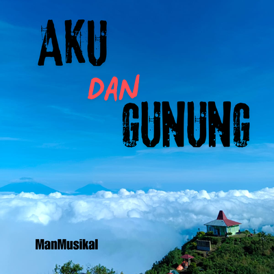 Aku Dan Gunung's cover