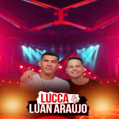 Lucca E Luan Araujo's cover