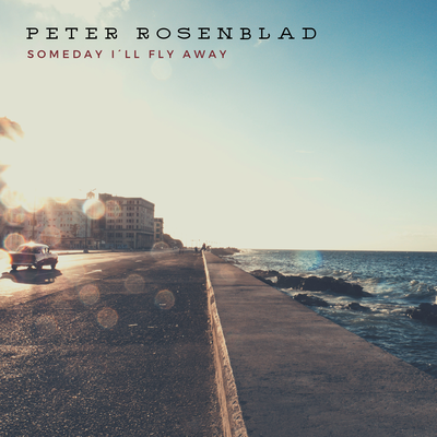 Someday I'll fly away By Peter Rosenblad's cover