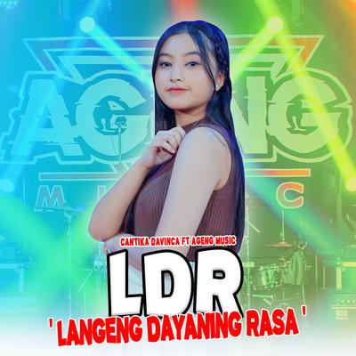 LDR (Langeng Dayaning Rasa) By Cantika Davinca, Ageng Music's cover