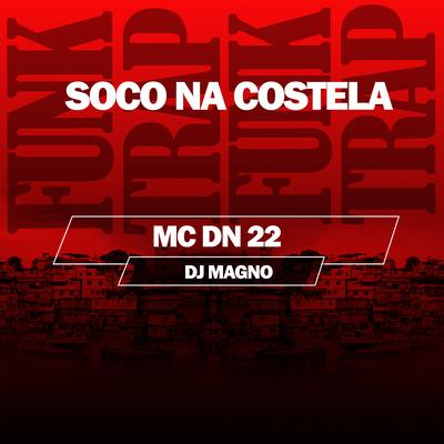 Soco na Costela By MC DN22, DJ MAGNO's cover