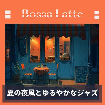 Bossa Latte's cover