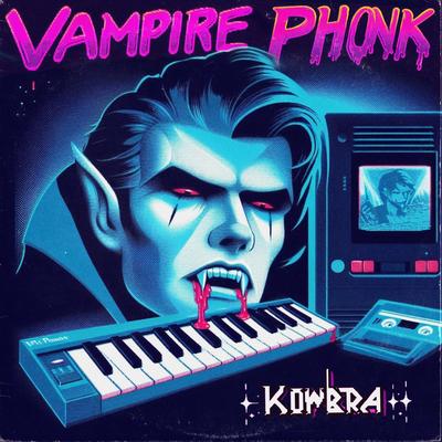 Vampire Phonk By Kowbra's cover