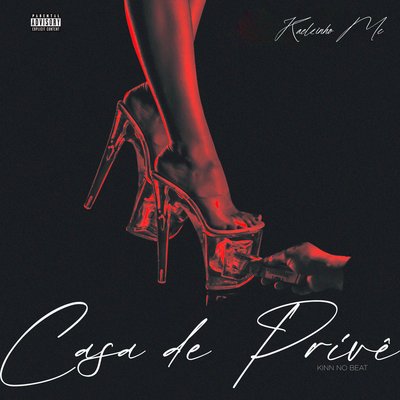 Casa de Privê By Kaelzinho MC, kinn no beat's cover