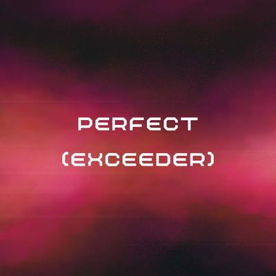 Perfect (feat. Julia Hallasen) [Exceeder] By Groove Crackers, Julia Hallasen's cover