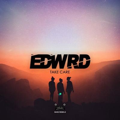 Take Care By EDWRD's cover