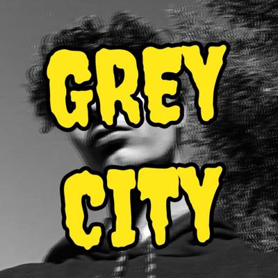 GREY CITY By souce's cover
