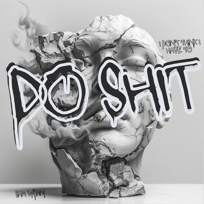Do Shit's cover