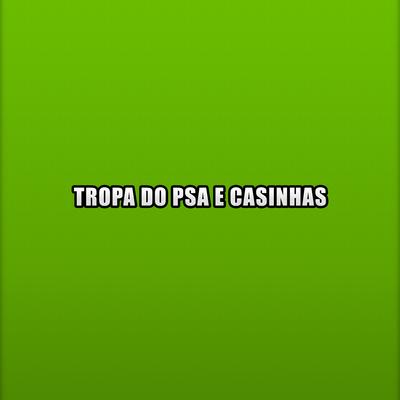 Tropa do Psa e Casinhas's cover