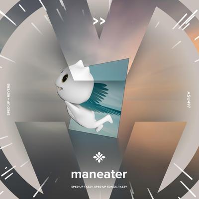 maneater - sped up + reverb By sped up + reverb tazzy, sped up songs, Tazzy's cover