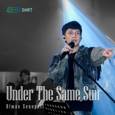 Under the Same Sun By Dimas Senopati's cover
