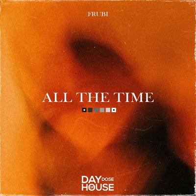 All The Time By Frubi, Franko Keys's cover