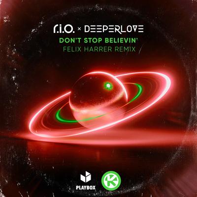 Don't Stop Believin' (Felix Harrer Remix) By Felix Harrer, R.I.O., Deeperlove's cover