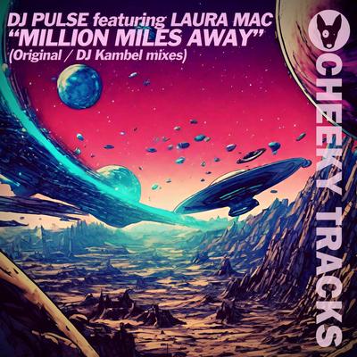 Million Miles Away (DJ Kambel Remix) By Dj Pulse, Laura Mac, DJ Kambel's cover