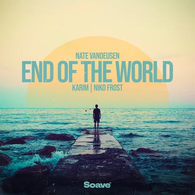 End of the World By Nate VanDeusen, Karim, Niko Frost's cover