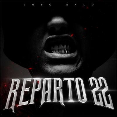 Reparto 22 By Lobo Malo's cover