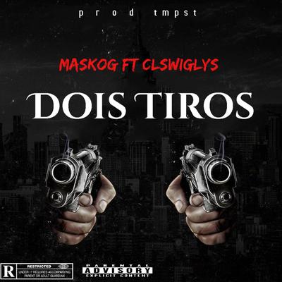 Dois Tiros (feat. CL$Wiglys)'s cover