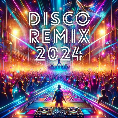 Disco Remix 2024's cover