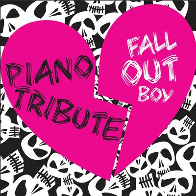 Of All The Gin Joints In All The World By Fall Out Boy Piano Tribute's cover