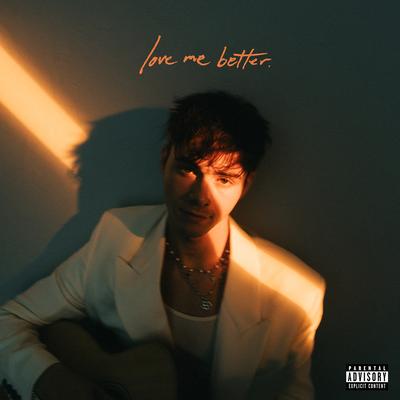 Love Me Better By Corbyn Besson's cover