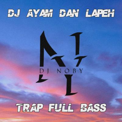 DJ Ayam dan Lapeh's cover