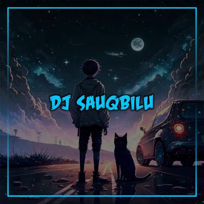 Dj Sauqbilu By Kang Bidin's cover