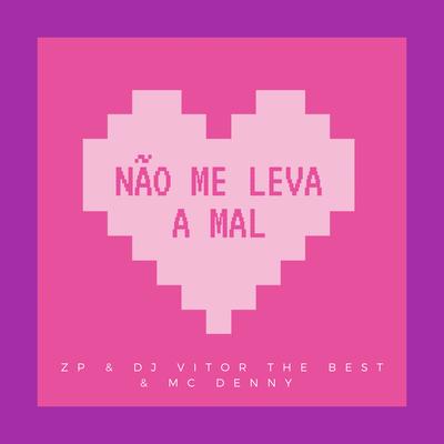 NÃO ME LEVA A MAL's cover