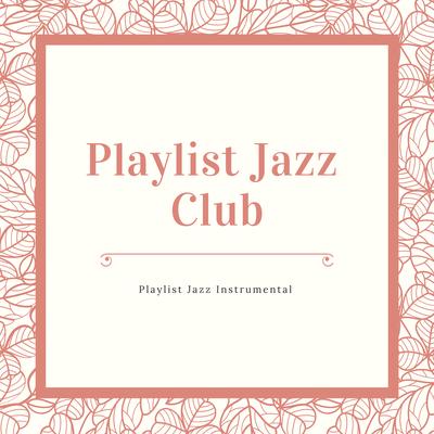 Playlist Jazz Club's cover