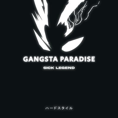 GANGSTA PARADISE HARDSTYLE By SICK LEGEND, GYM HARDSTYLE, HARDSTYLE BRAH's cover